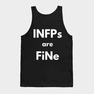 INFPs are FiNE Tank Top